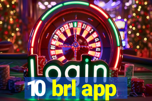 10 brl app